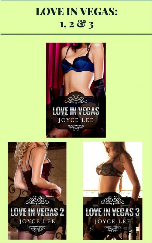Cover of the book Love in Vegas: 1, 2 & 3 by Joyce Lee, AW Publishing