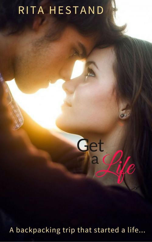 Cover of the book Get a Life by Rita Hestand, Rita Hestand