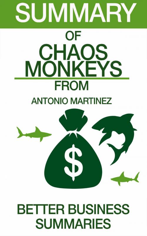 Cover of the book Chaos Monkeys | Summary by Better Business Summaries, Summary Station