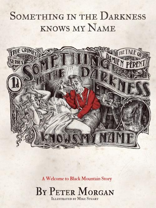Cover of the book Something In The Darkness Knows My Name by Peter Morgan, Peter Morgan