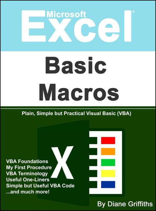 Cover of the book Microsoft Excel Basic Macros by Diane Griffiths, Diane Griffiths