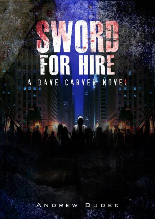Cover of the book Sword for Hire by Andrew Dudek, Andrew Dudek