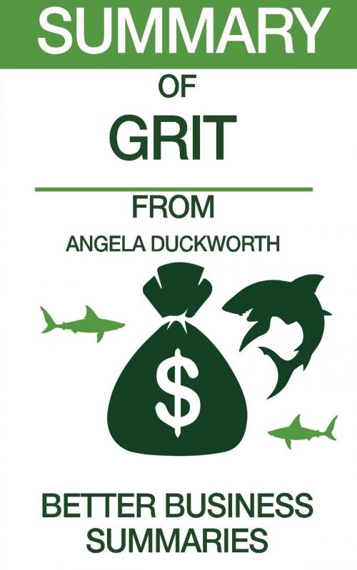 Cover of the book Grit | Summary by Better Business Summaries, Summary Station