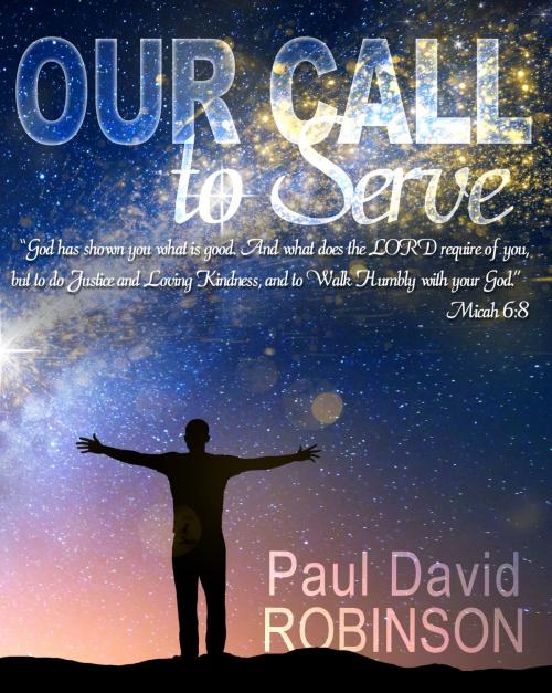 Cover of the book Our Call to Serve by Paul David Robinson, Paul David Robinson