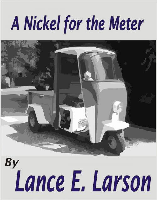 Cover of the book A Nickel for the Meter by Lance Larson, Lance Larson