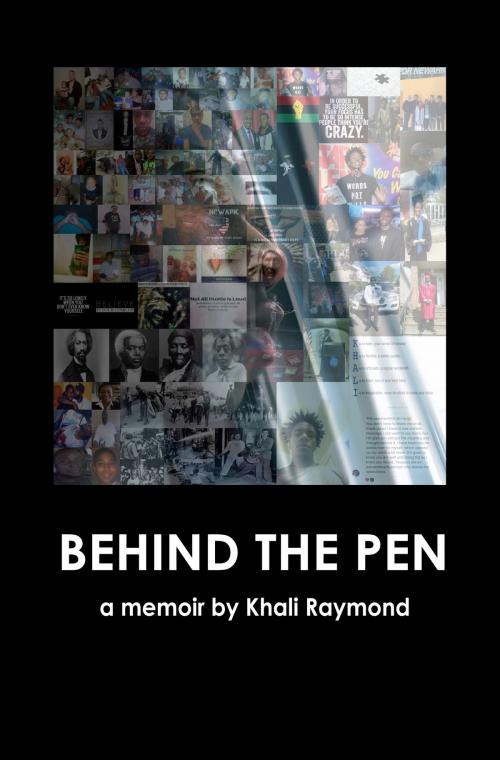 Cover of the book Behind the Pen by Khali Raymond, Khali Raymond