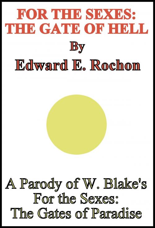 Cover of the book For the Sexes: The Gate of Hell by Edward E. Rochon, Edward E. Rochon
