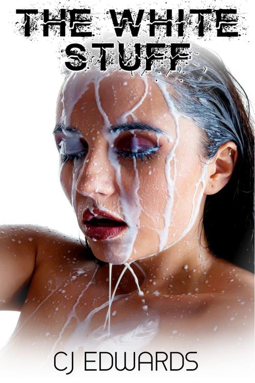 Cover of the book The White Stuff by CJ Edwards, Erotic Dreams