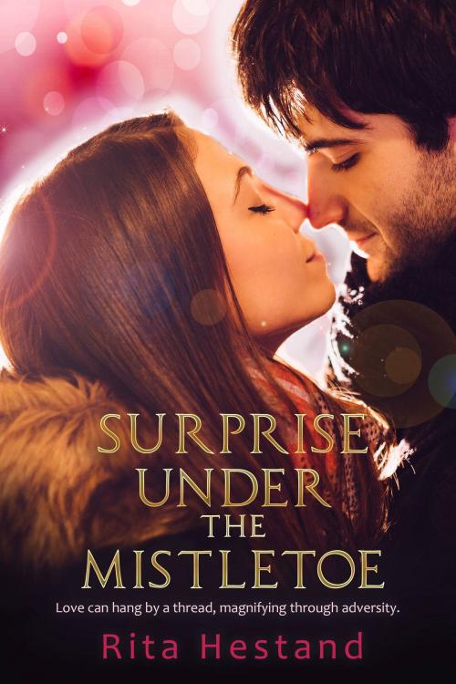 Cover of the book Surprise Under the Mistletoe by Rita Hestand, Rita Hestand
