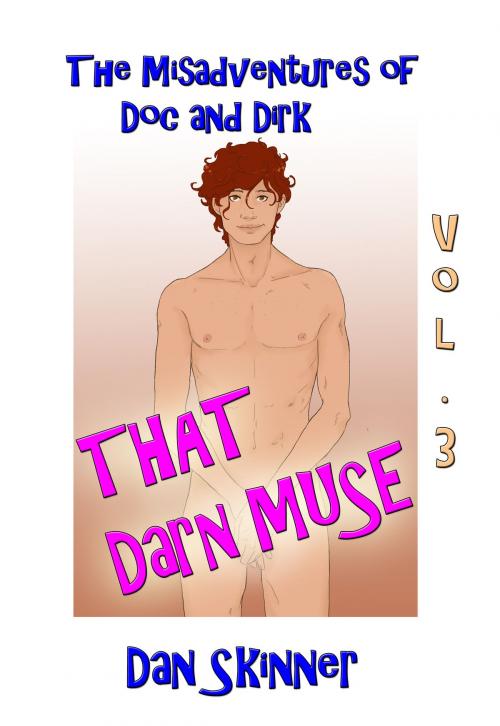 Cover of the book The Misadventures of Doc and Dirk, Volume III by Dan Skinner, Dan Skinner