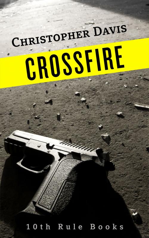 Cover of the book Crossfire by Christopher Davis, Christopher Davis