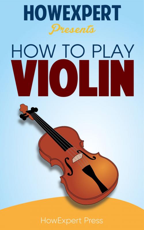 Cover of the book How To Play Violin by HowExpert, HowExpert