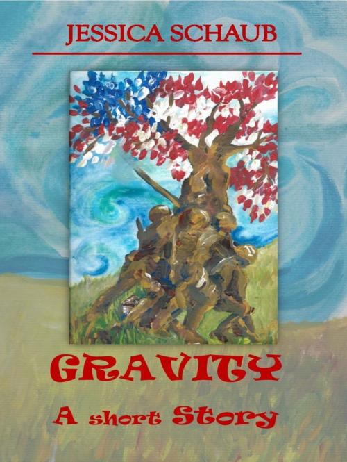 Cover of the book Gravity: A Short Story by Jessica Schaub, Jessica Schaub