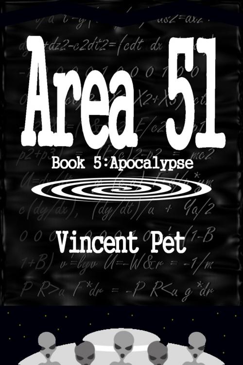 Cover of the book Area 51: Apocalypse (Book 5) by Vincent Pet, Vincent Pet