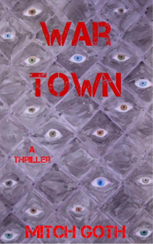 Cover of the book War Town by Mitch Goth, Mitch Goth