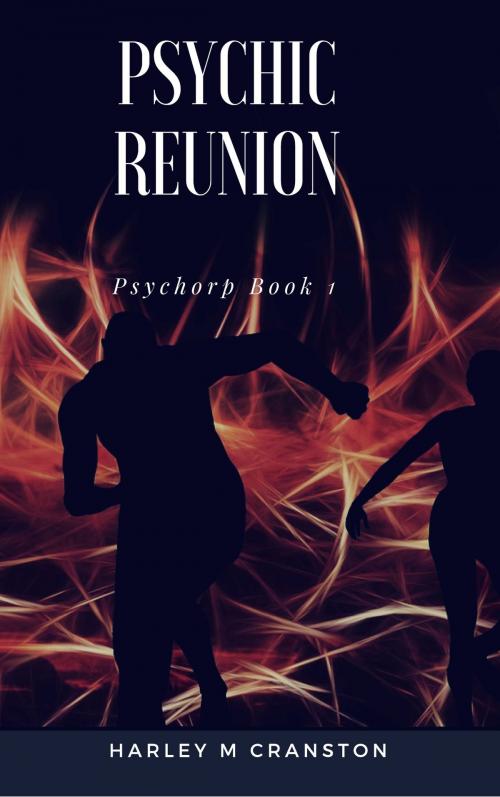 Cover of the book Psychic Reunion by Harley M Cranston, Harley M Cranston