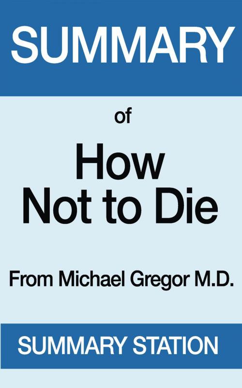 Cover of the book How Not to Die | Summary by Summary Station, Summary Station