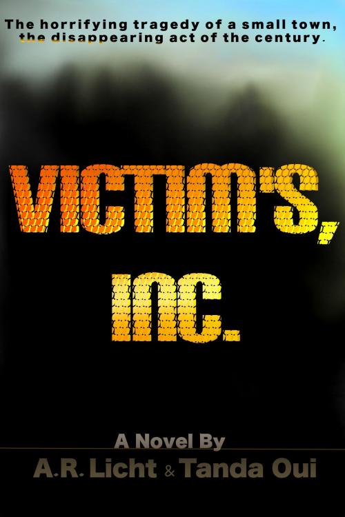 Cover of the book Victims, Inc. (A Conspiracy Story) by Tanda Oui, A.R. Licht, Tanda Oui