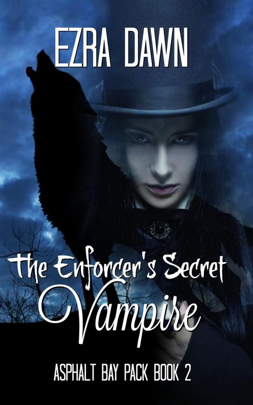 Cover of the book The Enforcer's Secret Vampire by Ezra Dawn, Ezra Dawn