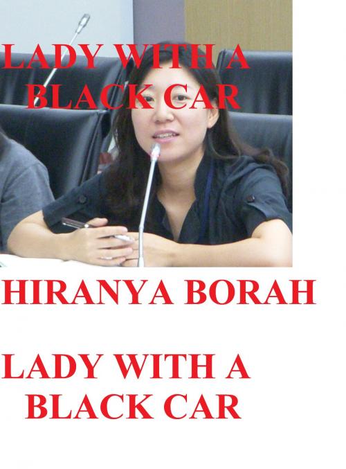 Cover of the book Lady with a Black Car by Hiranya Borah, Hiranya Borah