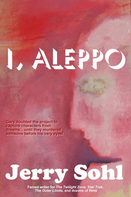 Cover of the book I, Aleppo by Jerry Sohl, ReAnimus Press