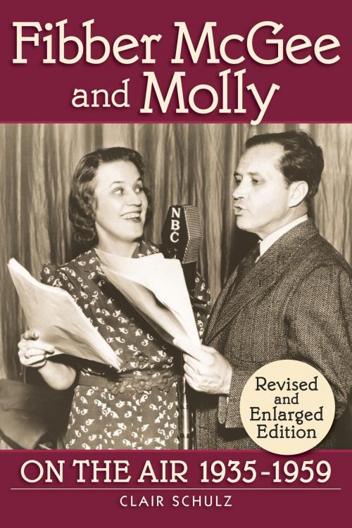 Cover of the book Fibber McGee and Molly: On the Air 1935-1959: Revised and Enlarged Edition by Clair Schulz, BearManor Media