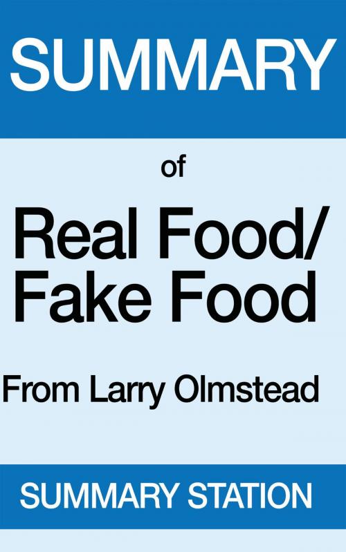 Cover of the book Real Food Fake Food | Summary by Summary Station, Summary Station
