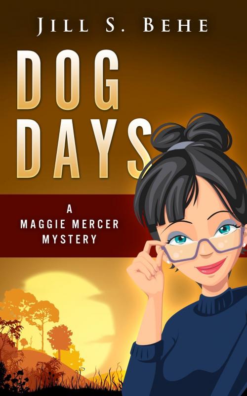 Cover of the book Dog Days: A Maggie Mercer Mystery Book 3 by Jill S. Behe, DevilDogPress