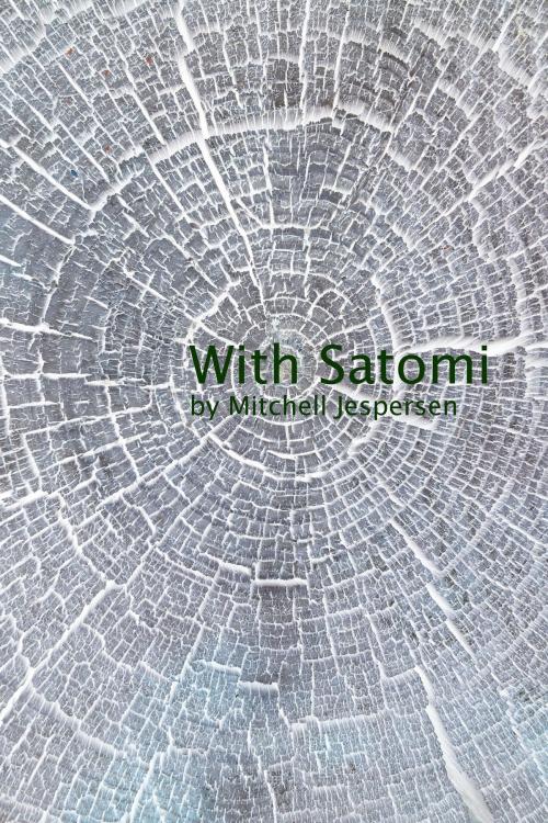 Cover of the book With Satomi by Mitchell Jespersen, Mitchell Jespersen