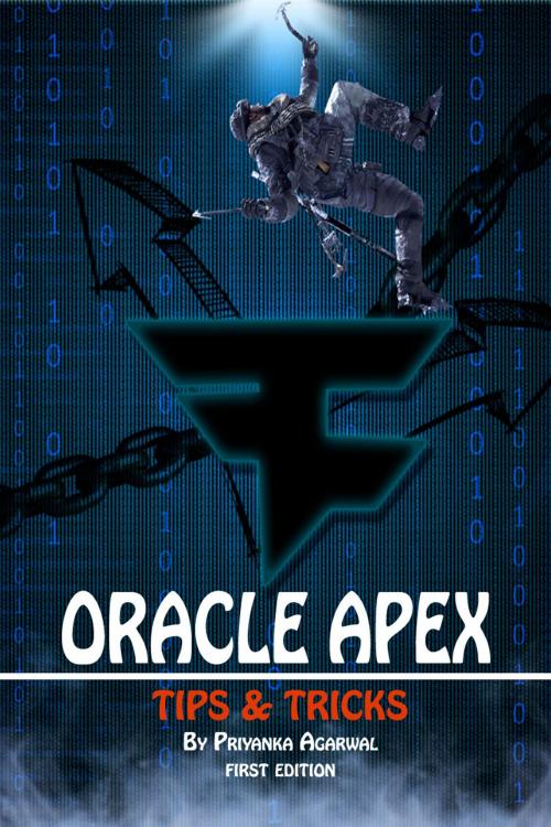 Cover of the book Oracle APEX Tips and Tricks by Priyanka Agarwal, MeetCoogle