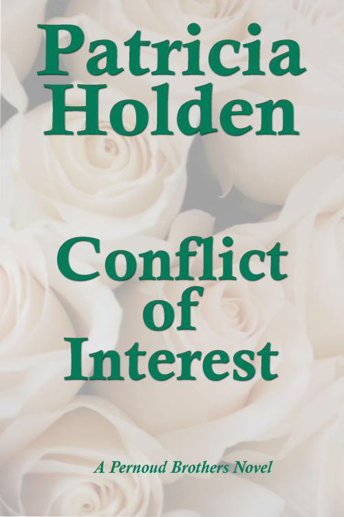 Cover of the book Conflict of Interest by Patricia Holden, Patricia Holden