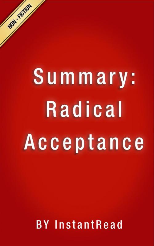 Cover of the book Radical Acceptance | Summary by InstantRead Summaries, Summary Station