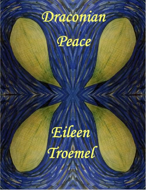 Cover of the book Draconian Peace by Eileen Troemel, Eileen Troemel