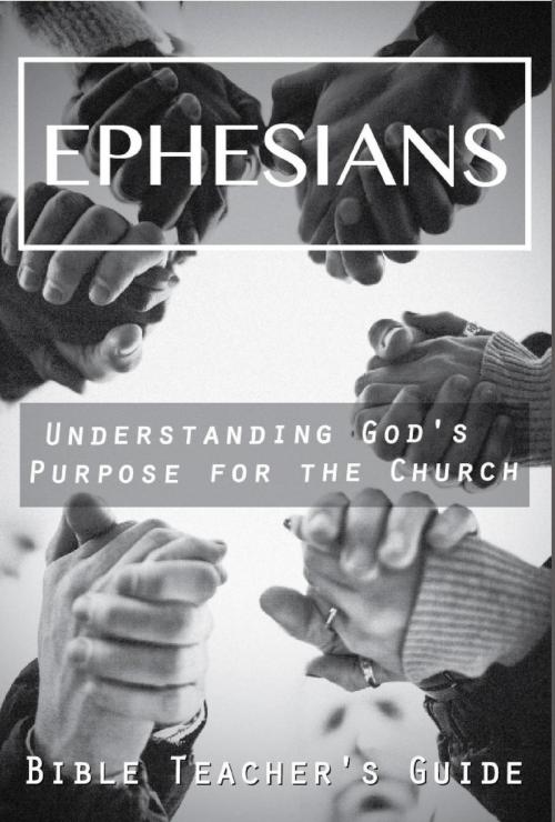 Cover of the book Ephesians: Understanding God's Purpose for the Church by Gregory Brown, Gregory Brown