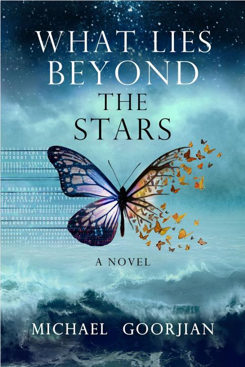 Cover of the book What Lies Beyond the Stars by Micael Goorjian, Hay House
