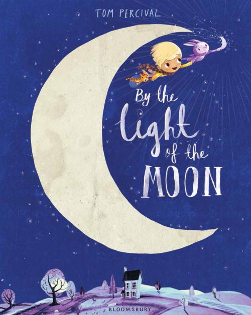 Cover of the book By the Light of the Moon by Tom Percival, Bloomsbury Publishing