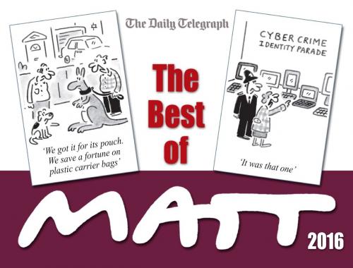 Cover of the book The Best of Matt 2016 by Matt Pritchett, Orion Publishing Group