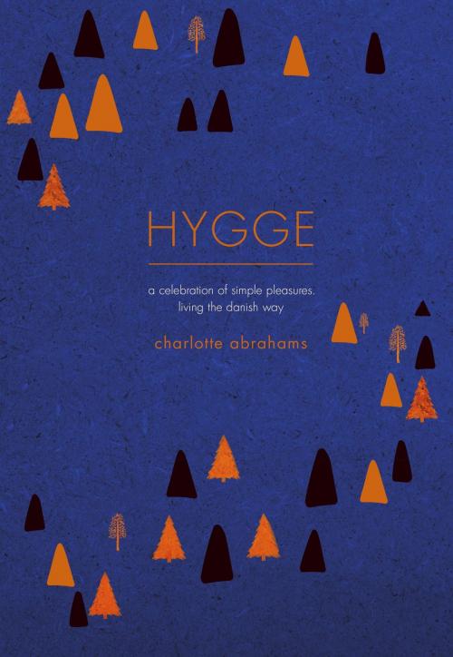 Cover of the book Hygge by Charlotte Abrahams, Orion Publishing Group