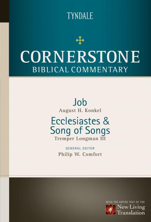 Cover of the book Job, Ecclesiastes, Song of Songs by August H. Konkel, Tremper Longman III, Philip W. Comfort, Tyndale House Publishers, Inc.