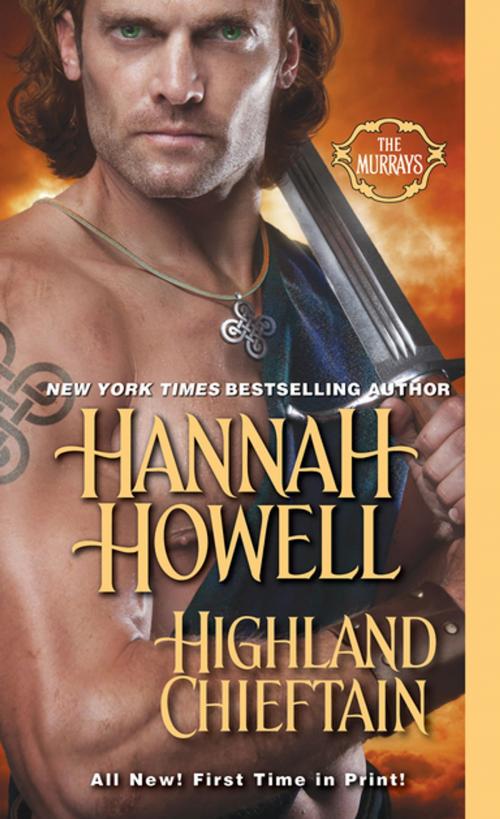 Cover of the book Highland Chieftain by Hannah Howell, Zebra Books