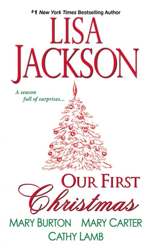 Cover of the book Our First Christmas by Lisa Jackson, Mary Burton, Mary Carter, Cathy Lamb, Zebra Books