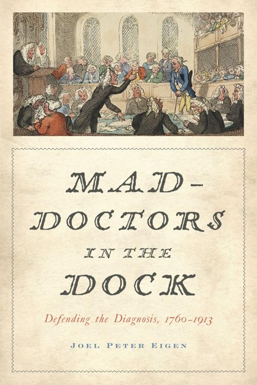 Cover of the book Mad-Doctors in the Dock by Joel Peter Eigen, Johns Hopkins University Press