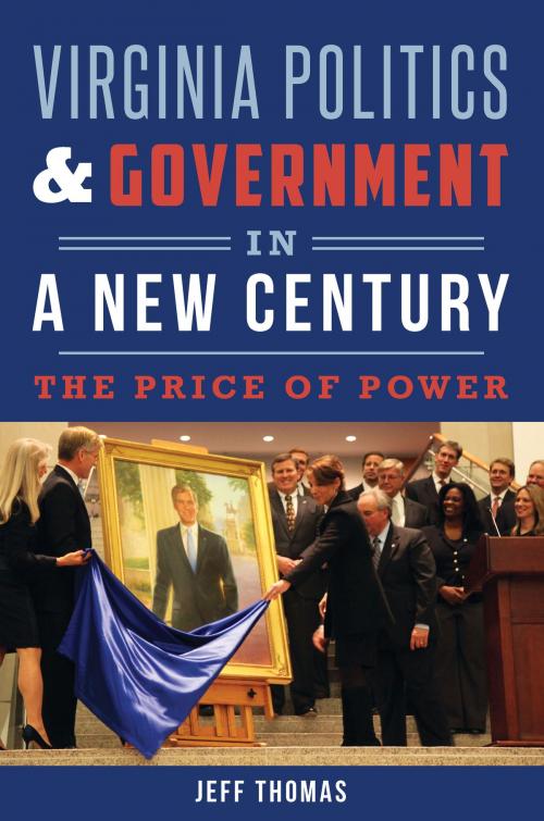 Cover of the book Virginia Politics & Government in a New Century by Jeff Thomas, Arcadia Publishing Inc.