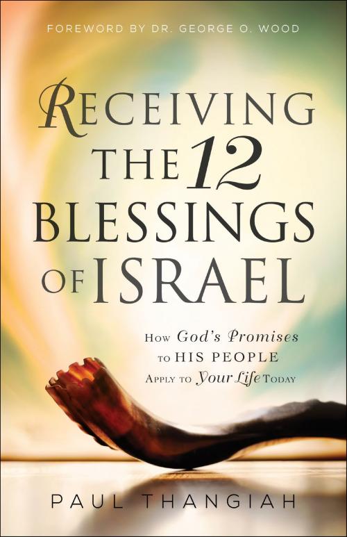 Cover of the book Receiving the 12 Blessings of Israel by Paul Thangiah, Baker Publishing Group