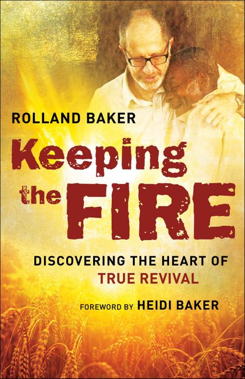 Cover of the book Keeping the Fire by Rolland Baker, Baker Publishing Group