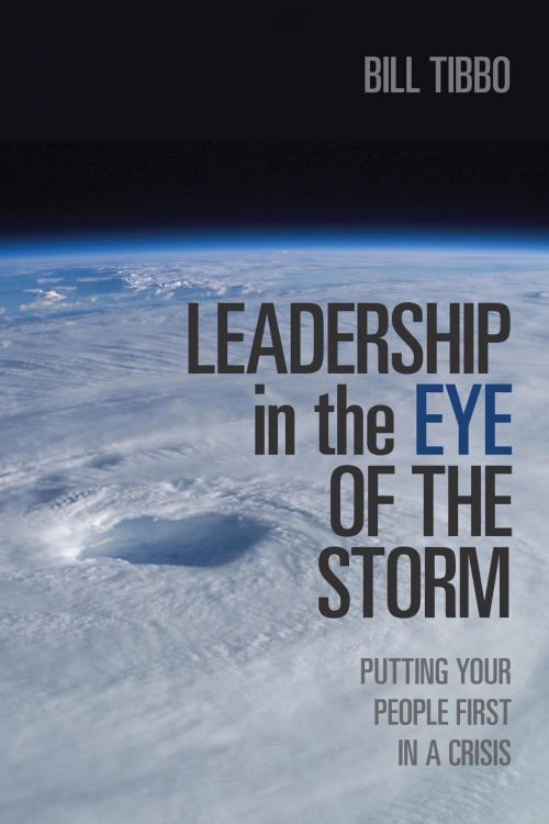Cover of the book Leadership in the Eye of the Storm by Bill Tibbo, University of Toronto Press, Scholarly Publishing Division
