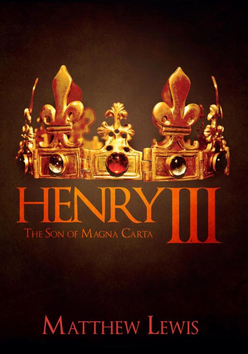 Cover of the book Henry III by Matthew Lewis, Amberley Publishing