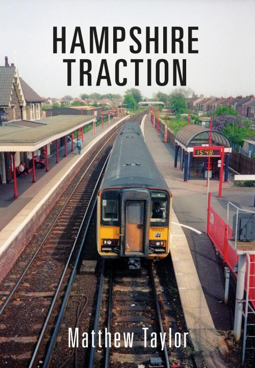 Cover of the book Hampshire Traction by Matthew Taylor, Amberley Publishing