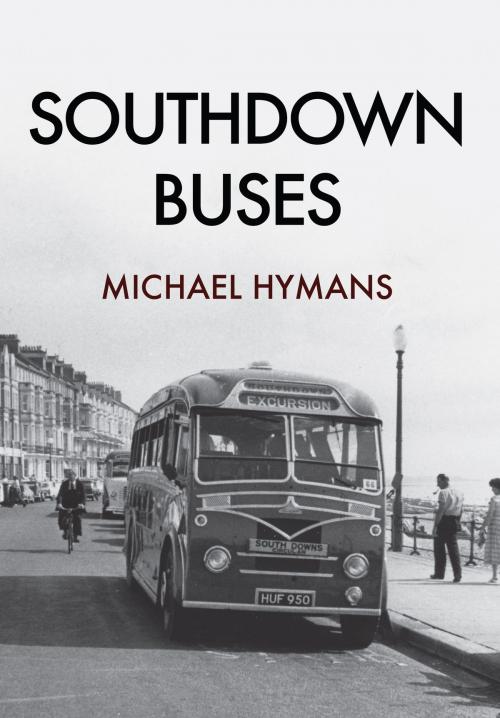 Cover of the book Southdown Buses by Michael Hymans, Amberley Publishing