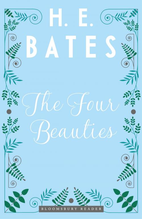 Cover of the book The Four Beauties by H.E. Bates, Bloomsbury Publishing